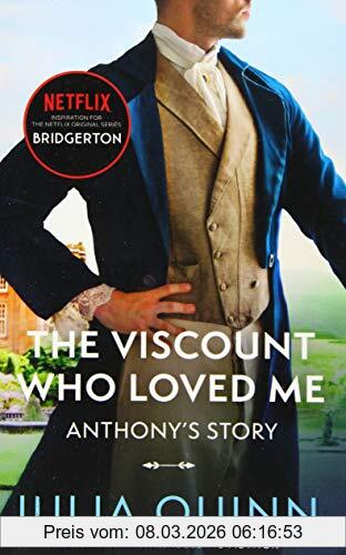 Julia Quinn Bridgerton, The Viscount Who Loved Me (Bridgertons Book 2), The Sunday Times Bestselling Inspiration For The Netflix Original Series Bridgerton,