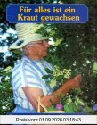 Für alles ist ein Kraut gewachsen