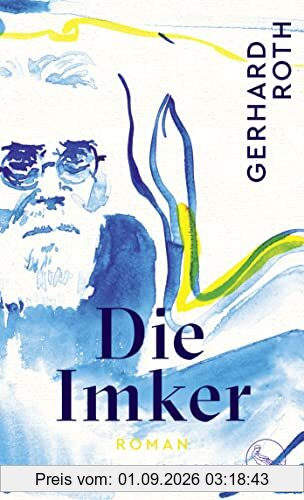 Die Imker: Roman