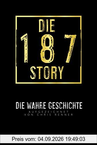 Die 187-Story: Die wahre Geschichte