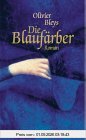 Die Blaufärber. Roman.