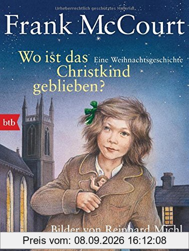 Wo ist das Christkind geblieben?: Eine Weihnachtsgeschichte - Bilder von Reinhard Michl
