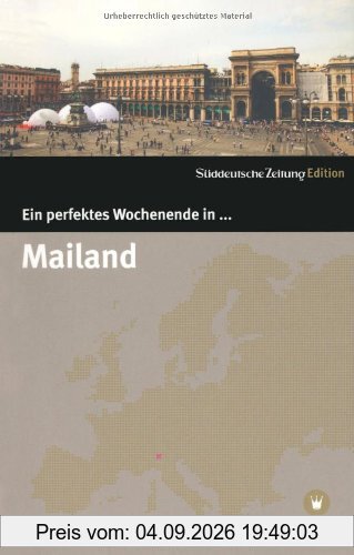 Ein perfektes Wochenende in... Mailand