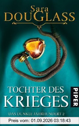 Tochter des Krieges: Zweiter Roman des Zyklus»Das dunkle Jahrhundert«
