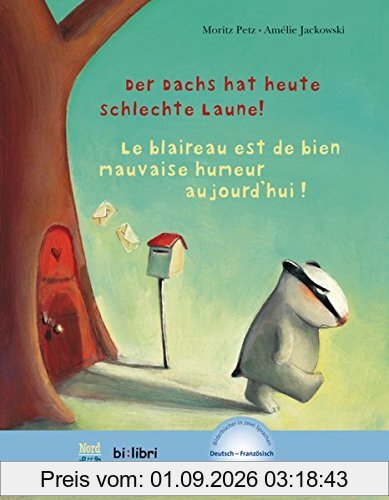 Der Dachs hat heute schlechte Laune!: Kinderbuch Deutsch-Französisch mit MP3-Hörbuch als Download