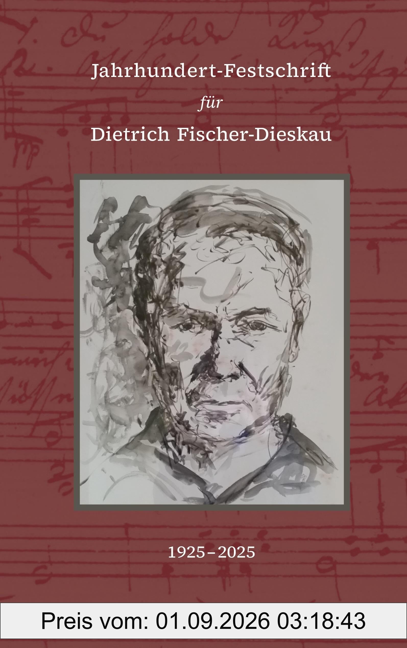 Jahrhundert-Festschrift für Dietrich Fischer-Dieskau: 1925-2025