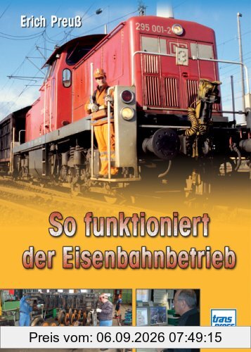 So funktioniert der Eisenbahnbetrieb