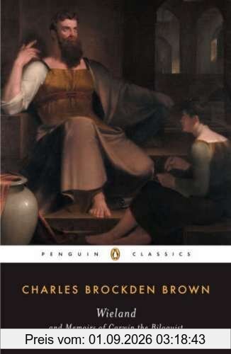 Wieland and Memoirs of Carwin the Biloquist (Penguin Classics)