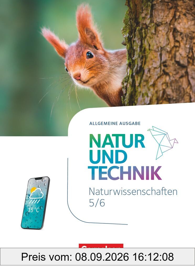 Natur und Technik - Naturwissenschaften: Neubearbeitung - Ausgabe A - 2025 - 5./6. Schuljahr: Schulbuch - Mit Videos, Animationen, digitalen Hilfen und Lexikon