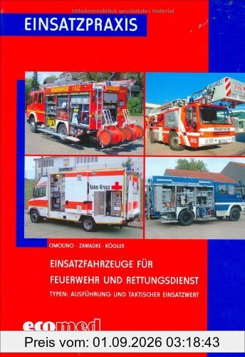 Einsatzfahrzeuge für Feuerwehr und Rettungsdienst (Typen): Typen: Ausführung und taktischer Einsatzwert