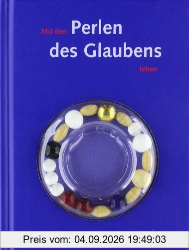 Mit den Perlen des Glaubens leben