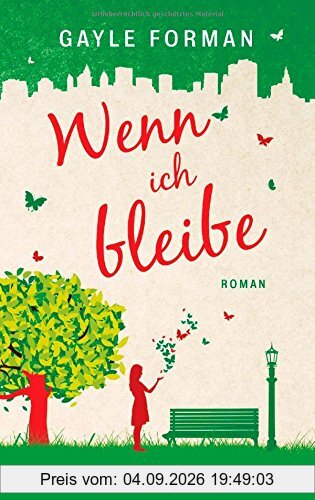 Wenn ich bleibe: Roman