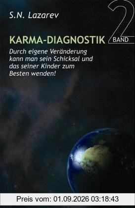 Karma Diagnostik Band 2 - Antworten auf Fragen zum Karma und zur Veränderung des eigenen Schicksals