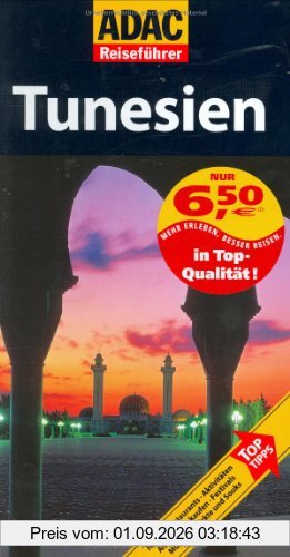 ADAC Reiseführer Tunesien: Hotels, Restaurants, Aktivitäten, Antikes, Einkaufen, Festivals, Museen, Märkte und Souks