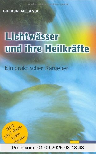Lichtwässer und ihre Heilkräfte