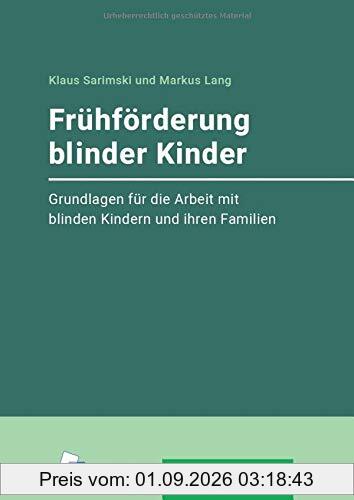 Frühförderung blinder Kinder: Grundlagen für die Arbeit mit blinden Kindern und ihren Familien (bentheim:praxis)
