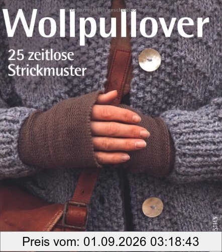 Wollpullover: 25 zeitlose Strickmuster