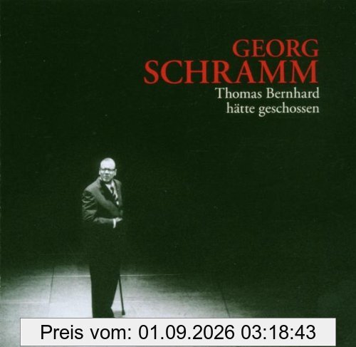Thomas Bernhard hätte geschossen [DOPPEL-CD]