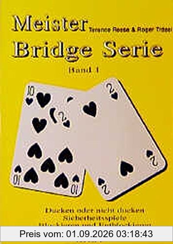Meister Bridge Serie, Bd.1, Ducken oder nicht ducken, Sicherheitsspiele, Blockieren und Entblockieren
