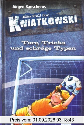 Ein Fall für Kwiatkowski - Tore, Tricks und schräge Typen