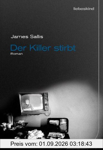 Der Killer stirbt: Roman