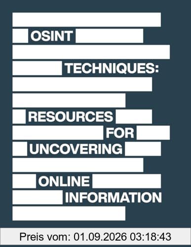 OSINT Techniques: Resources for Uncovering Online Information