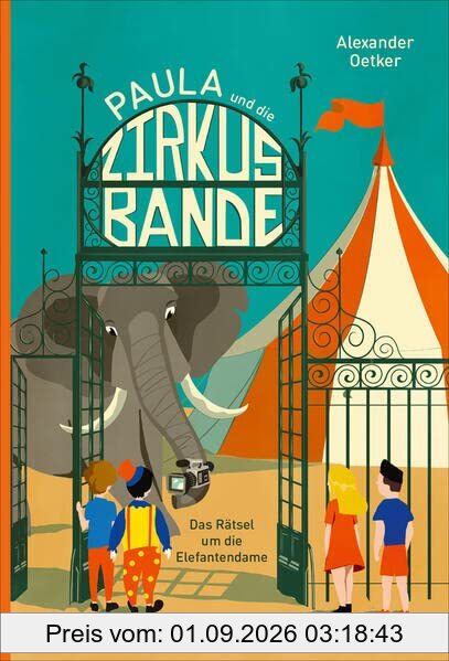 Paula und die Zirkusbande: Das Rätsel um die Elefantendame