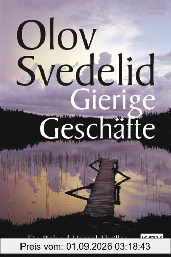Gierige Geschäfte. Ein Roland-Hassel-Thriller