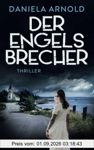 Der Engelsbrecher: Thriller