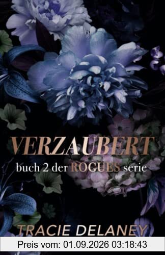 Verzaubert: ein Milliardär-Liebesroman (Die ROGUES-Milliardärs-Serie)