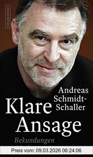 Andreas Schmidt-Schaller Klare Ansage, Bekundungen Und Bekenntnisse