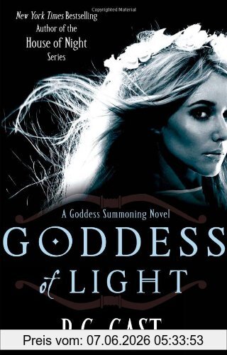 Cast, P. C. Goddess Summoning - Goddess Of Light (Goddess Summoning Series)