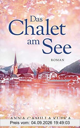 Das Chalet am See: Roman