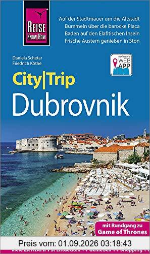 Reise Know-How CityTrip Dubrovnik (mit Rundgang zu Game of Thrones): Reiseführer mit Stadtplan und kostenloser Web-App
