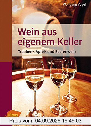 Wein aus eigenem Keller: Trauben-, Apfel- und Beerenwein
