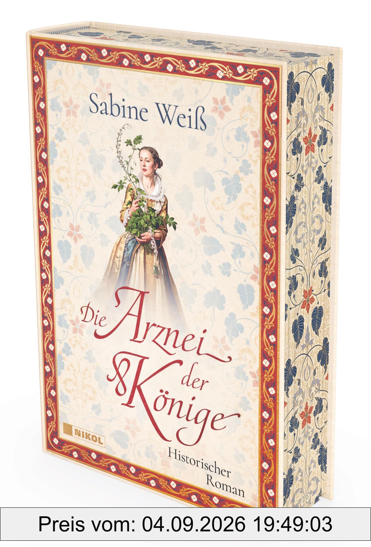 Die Arznei der Könige: Historischer Roman