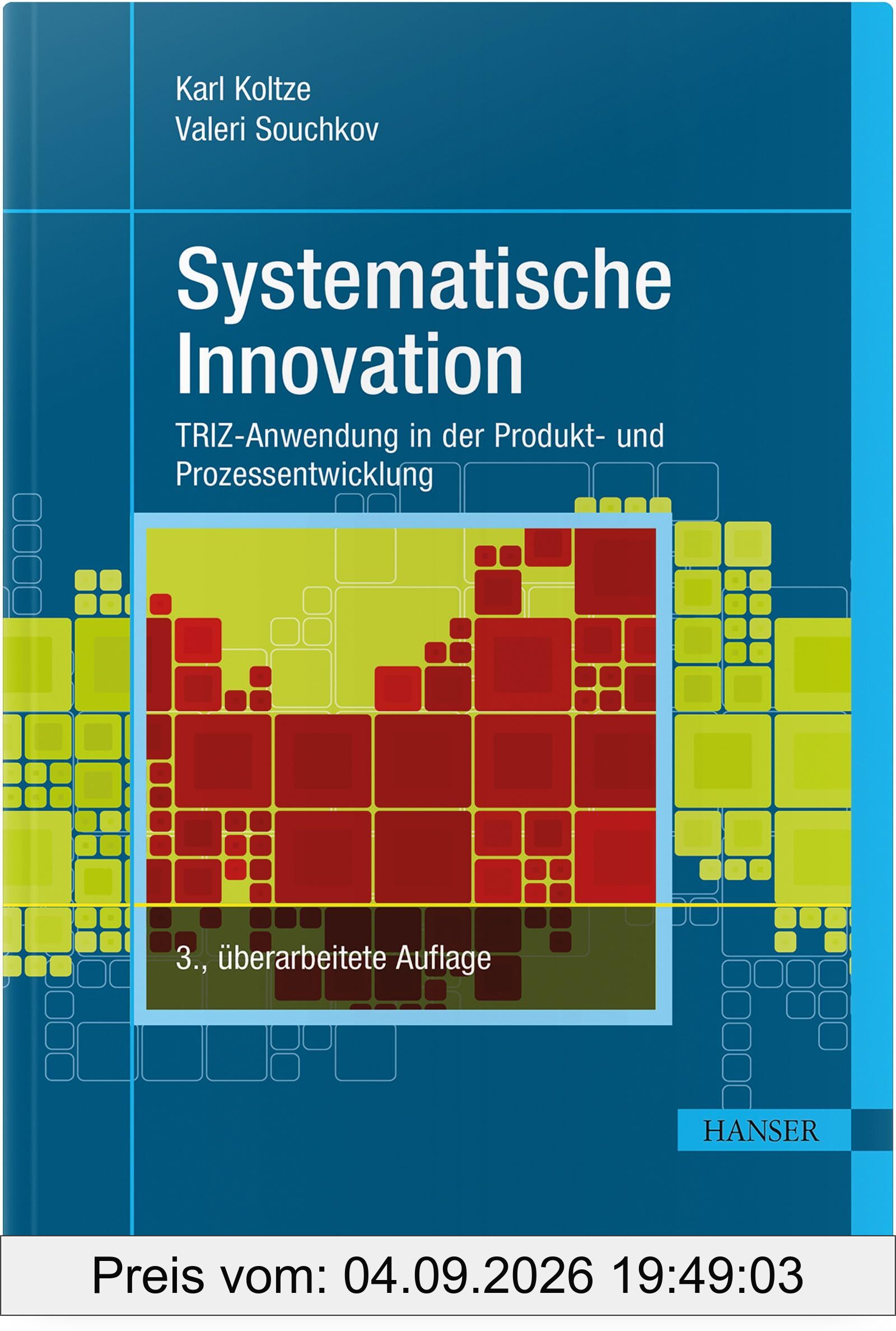 Systematische Innovation: TRIZ-Anwendung in der Produkt- und Prozessentwicklung