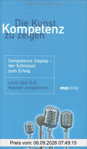 Die Kunst, Kompetenz zu zeigen. Beeindrucken Sie mit Sachverstand. Eigenschaften des Erfolgs
