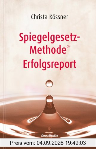 Spiegelgesetz-Methode (R) Erfolgsreport
