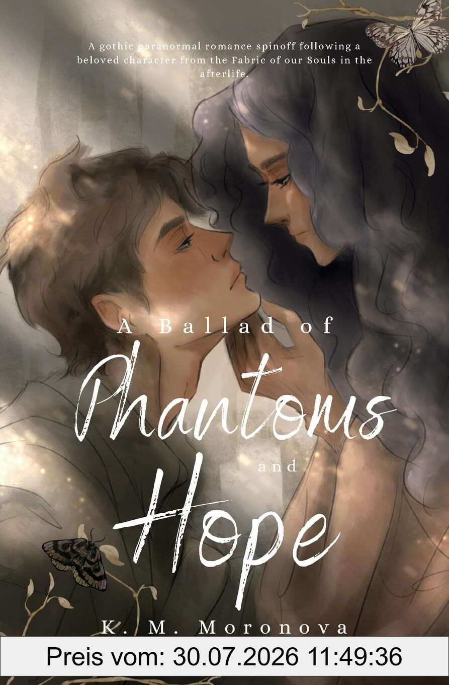 Moronova, K. M. A Ballad Of Phantoms And Hope