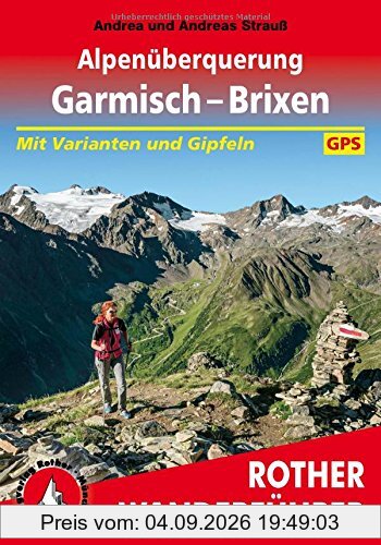 Alpenüberquerung Garmisch - Brixen: Mit Varianten und Gipfeln. Mit GPS-Tracks (Rother Wanderführer)