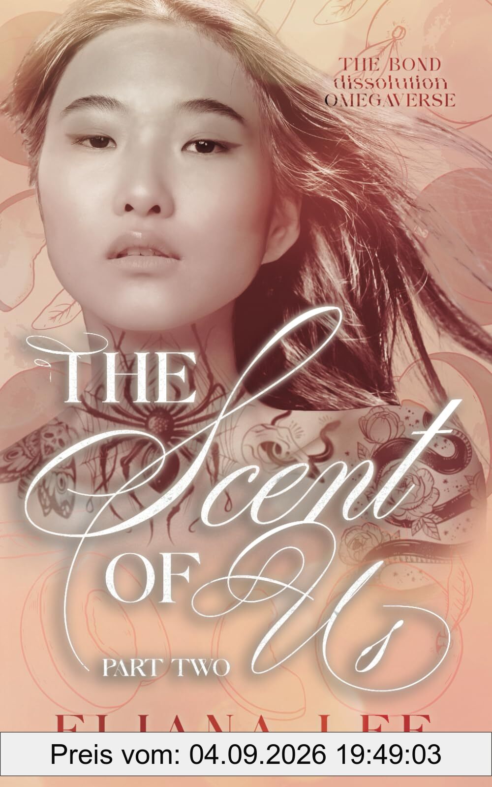 The Scent of Us: Part Two (The Bond Dissolution Omegaverse, Band 2)