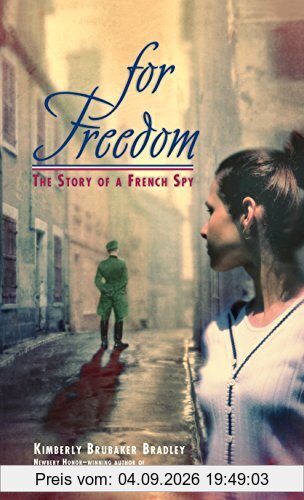 For Freedom: The Story of a French Spy