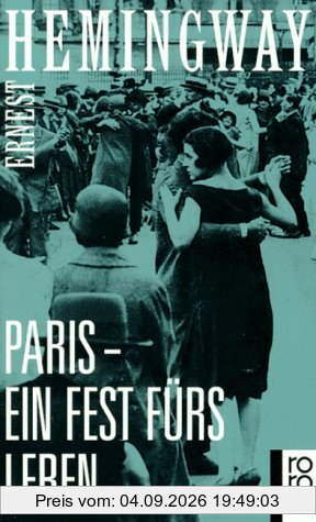 Paris, ein Fest fürs Leben.