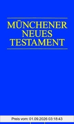 Münchener Neues Testament: Studienübersetzung