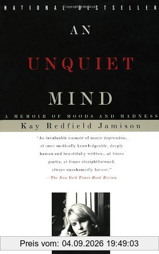 An Unquiet Mind: A Memoir of Moods and Madness (Vintage)