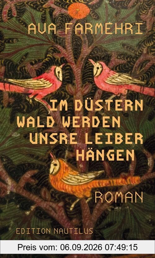 Im düstern Wald werden unsre Leiber hängen
