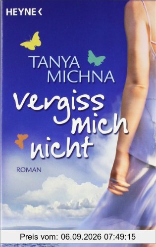 Vergiss mich nicht: Roman