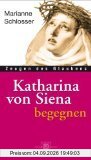 Katharina von Siena begegnen