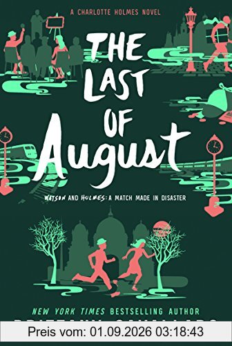 The Last of August (Charlotte Holmes Novel, Band 2)
